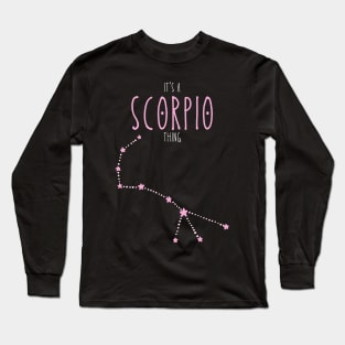 It's a Scorpio Thing Long Sleeve T-Shirt